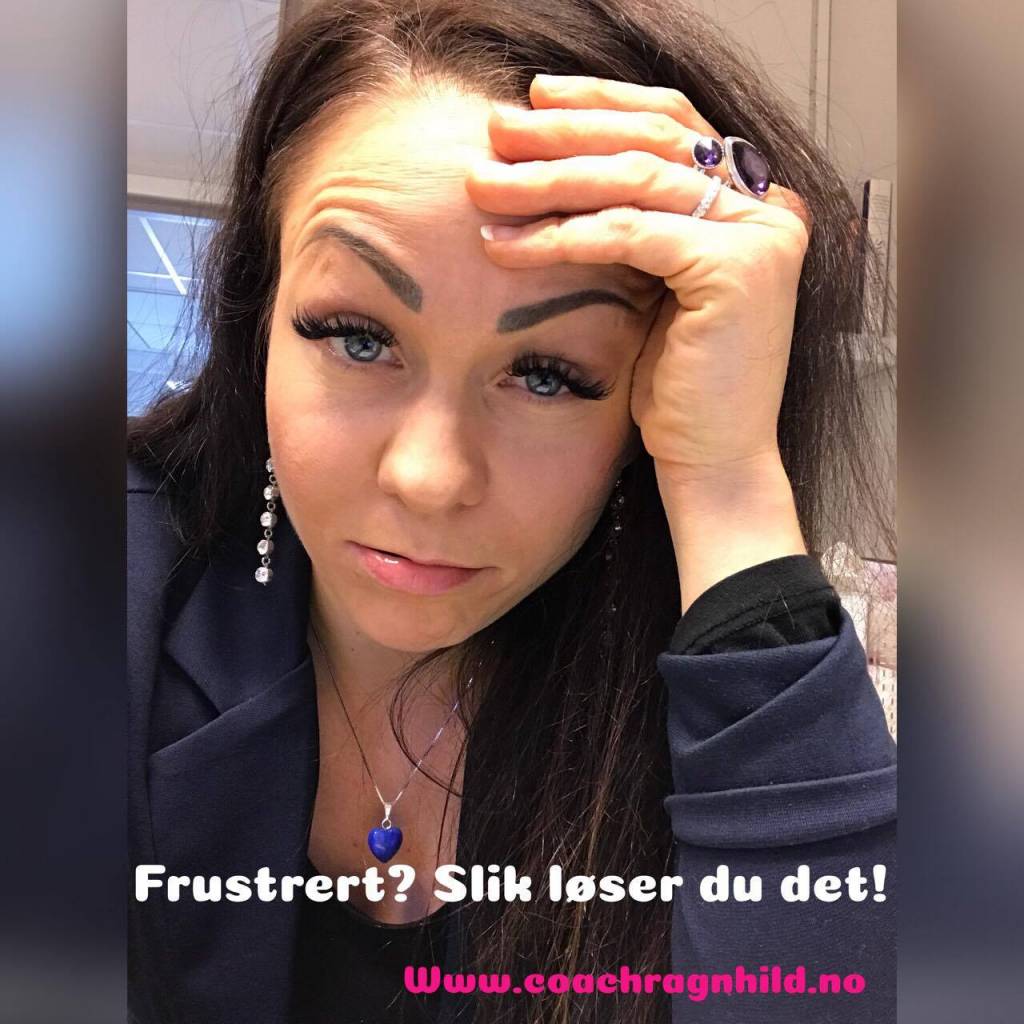 Frustrert? Slik løser du opp i frustrasjonen din! – Perspektiv | Coach ...